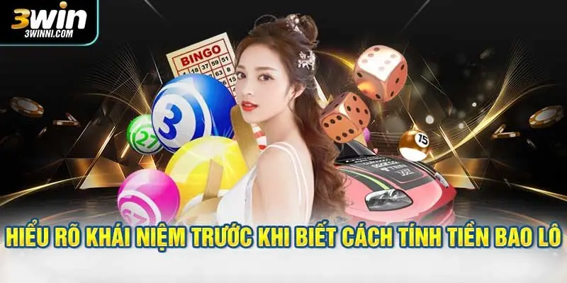 Hiểu rõ khái niệm trước khi biết cách tính tiền bao lô
