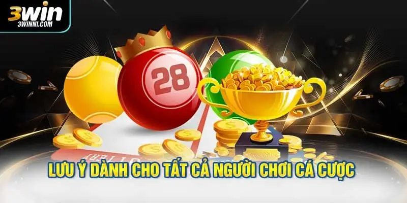 Lưu ý dành cho tất cả người chơi cá cược trên website