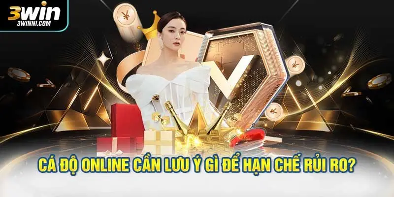 Người chơi cá độ online cần lưu ý gì để hạn chế rủi ro?