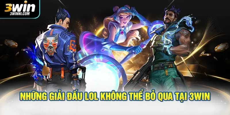 Những loại kèo LOL được người chơi lựa chọn nhiều nhất